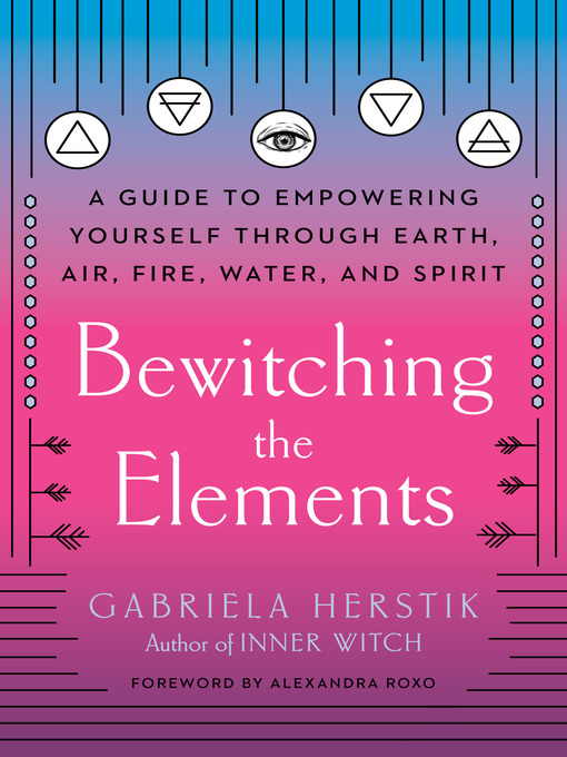 Title details for Bewitching the Elements by Gabriela Herstik - Wait list